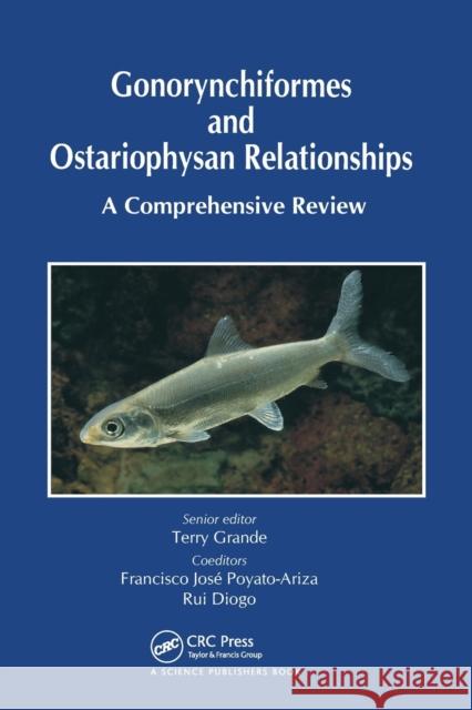 Gonorynchiformes and Ostariophysan Relationships: A Comprehensive Review (Series On: Teleostean Fish Biology) Grande, Terry 9780367452391 CRC Press