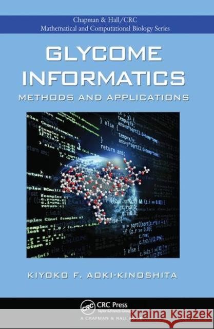 Glycome Informatics: Methods and Applications Kiyoko F. Aoki-Kinoshita 9780367452438 CRC Press