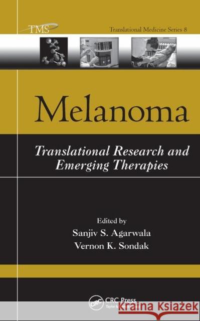 Melanoma: Translational Research and Emerging Therapies Sanjiv S. Agarwala Vernon K. Sondak 9780367452629 CRC Press
