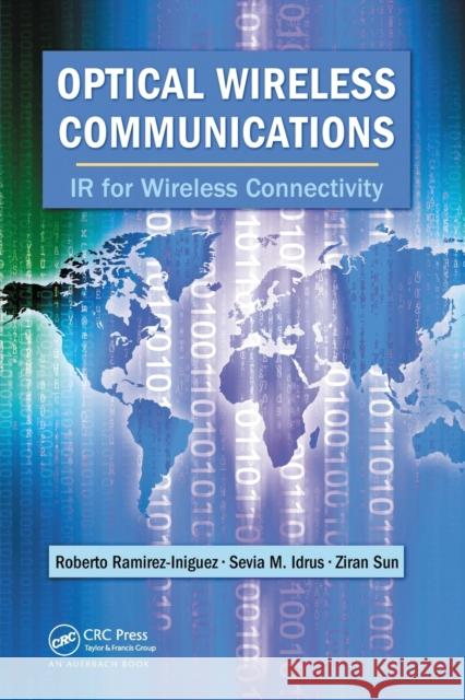 Optical Wireless Communications: IR for Wireless Connectivity Ramirez-Iniguez, Roberto 9780367452674 Taylor and Francis