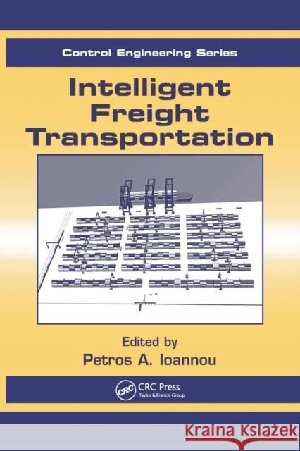 Intelligent Freight Transportation Petros A. Ioannou   9780367452681 CRC Press