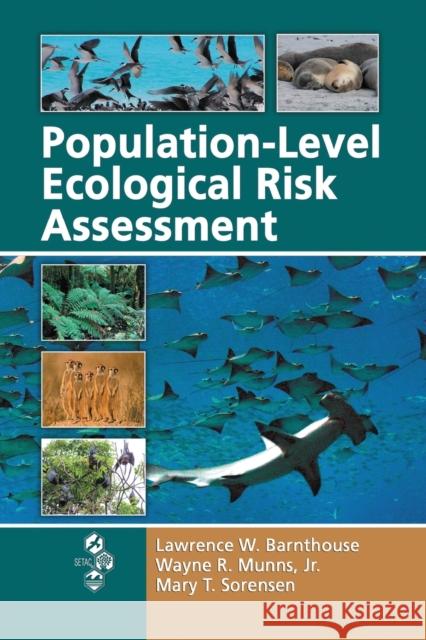 Population-Level Ecological Risk Assessment Lawrence W. Barnthouse Jr. Munns Mary T. Sorensen 9780367452926 CRC Press