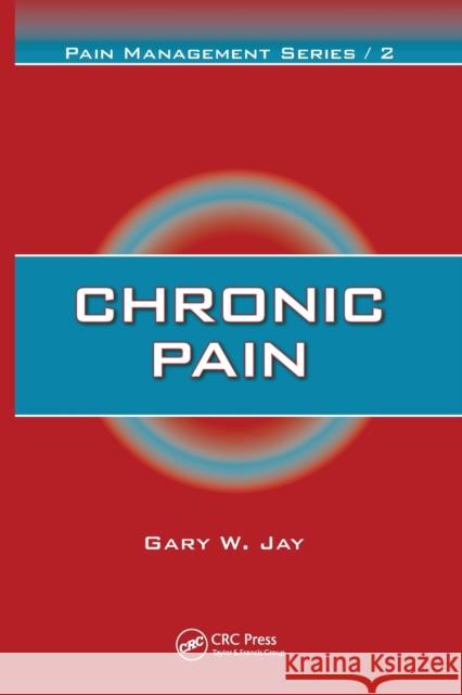 Chronic Pain Gary W. Jay 9780367453039 Taylor and Francis