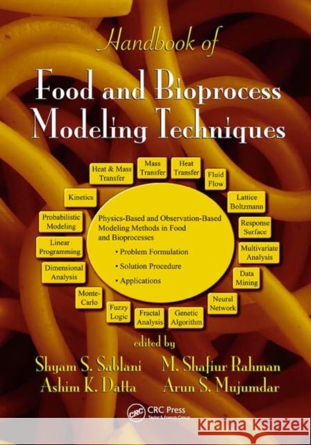 Handbook of Food and Bioprocess Modeling Techniques Shyam S. Sablani Ashim K. Datta M. Shafiur Rahman 9780367453268 CRC Press