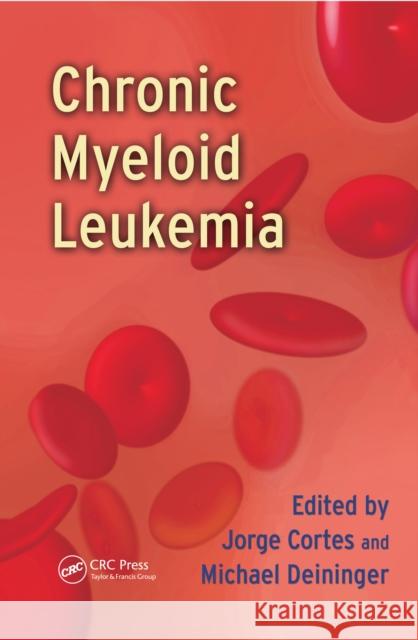 Chronic Myeloid Leukemia  9780367453305 Taylor and Francis