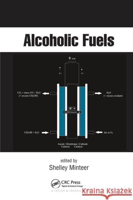 Alcoholic Fuels Shelley Minteer   9780367453572