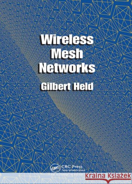 Wireless Mesh Networks Gilbert Held   9780367454104 CRC Press