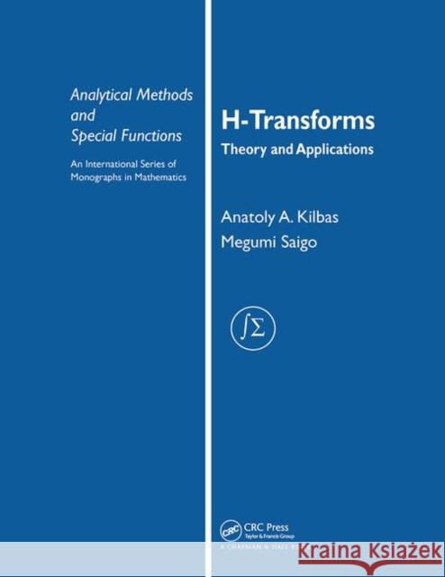 H-Transforms: Theory and Applications Anatoly A. Kilbas   9780367454395
