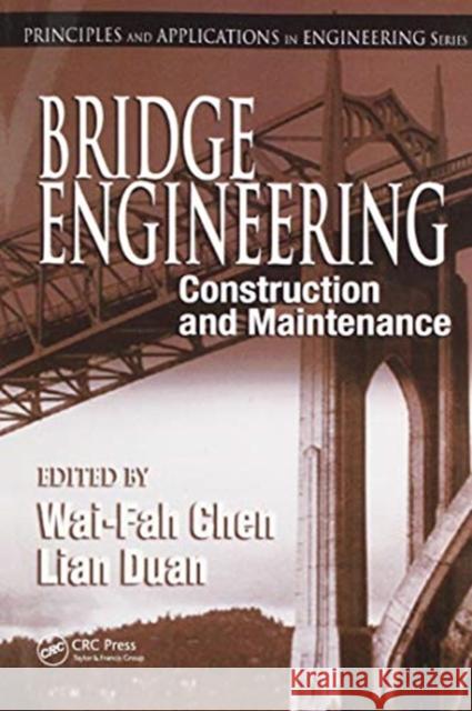 Bridge Engineering: Construction and Maintenance W. F. Chen Lian Duan 9780367454579