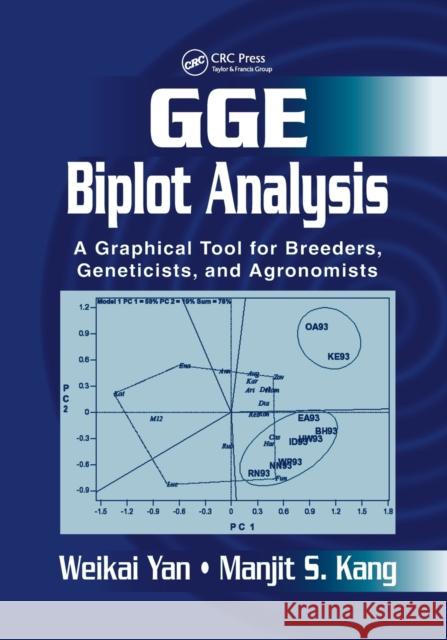 Gge Biplot Analysis: A Graphical Tool for Breeders, Geneticists, and Agronomists Yan, Weikai 9780367454791 CRC Press