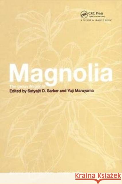 Magnolia: The Genius Magnolia Sarker, Satyajit D. 9780367454821 CRC Press