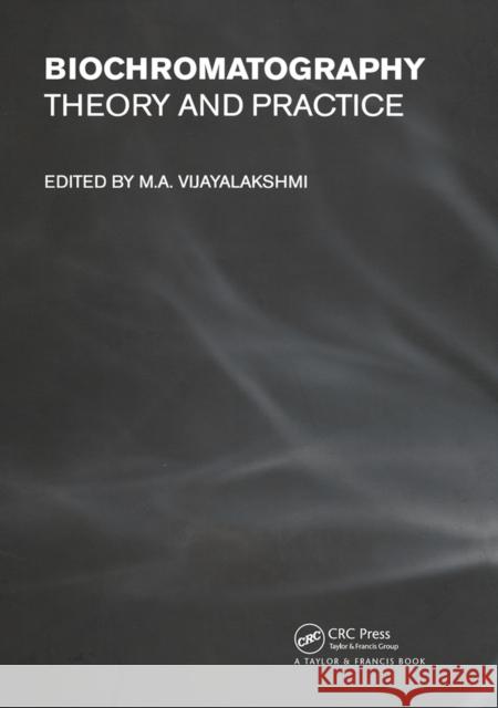 Biochromatography: Theory and Practice M. A. Vijayalakshmi 9780367455033 CRC Press