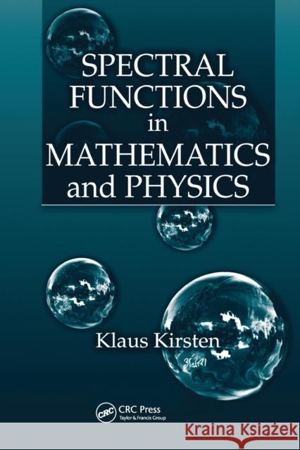 Spectral Functions in Mathematics and Physics Klaus Kirsten 9780367455064 Taylor and Francis