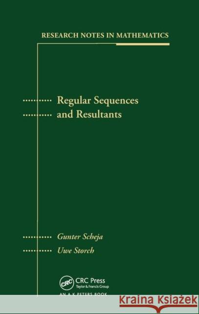 Regular Sequences and Resultants Gunter Scheja Uwe Storch  9780367455286 CRC Press