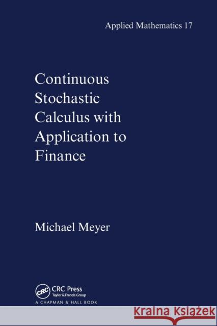 Continuous Stochastic Calculus with Applications to Finance Michael Meyer   9780367455439 CRC Press