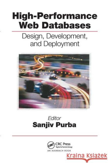 High Performance Databases: Design, Development, and Deployment Purba, Sanjiv 9780367455453 Taylor and Francis
