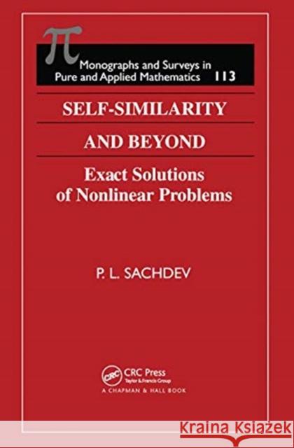 Self-Similarity and Beyond: Exact Solutions of Nonlinear Problems P. L. Sachdev 9780367455484 CRC Press