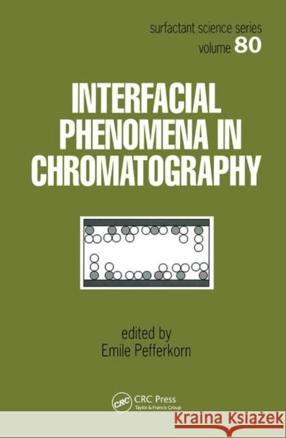 Interfacial Phenomena in Chromatography Pefferkorn, Emile 9780367455682
