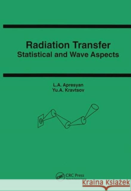Radiation Transfer: Statistical and Wave Aspects Apresyan 9780367455897 CRC Press