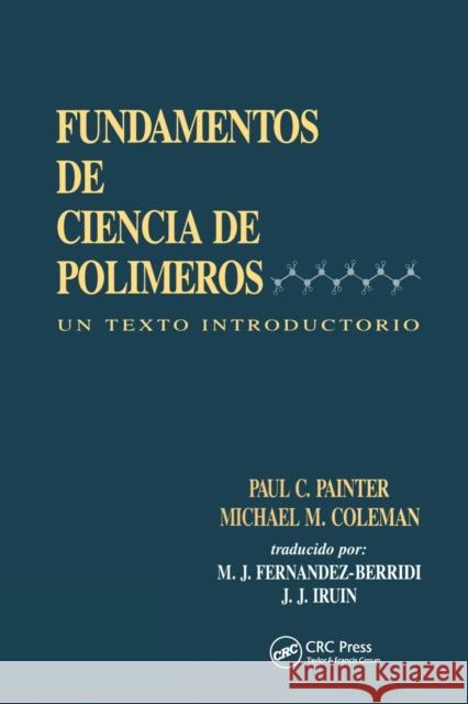 Fundamentals de Ciencia de Polimeros: Un Texto Introductorio Juan J. Iruin Maria J. Fernandez-Berridi  9780367455927 CRC Press