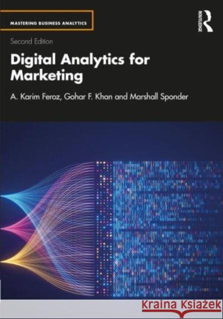 Digital Analytics for Marketing Marshall Sponder 9780367456412 Taylor & Francis Ltd