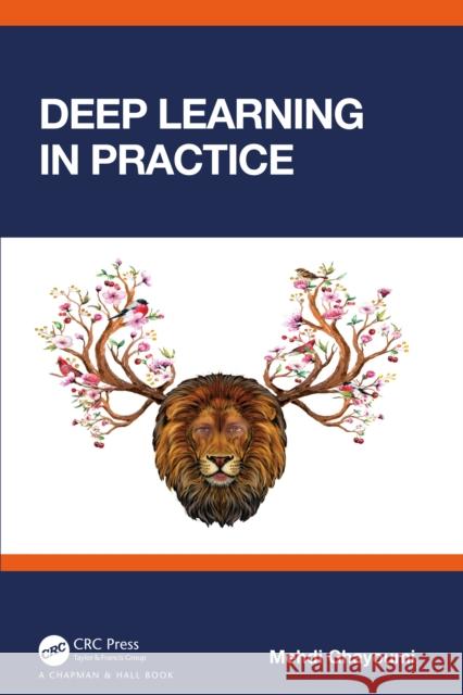 Deep Learning in Practice Mehdi Ghayoumi 9780367456580 CRC Press