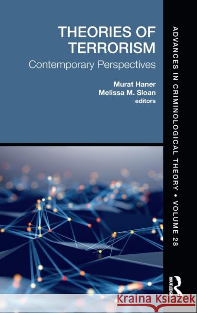 Theories of Terrorism: Contemporary Perspectives Murat Haner Melissa M. Sloan 9780367457617 Routledge