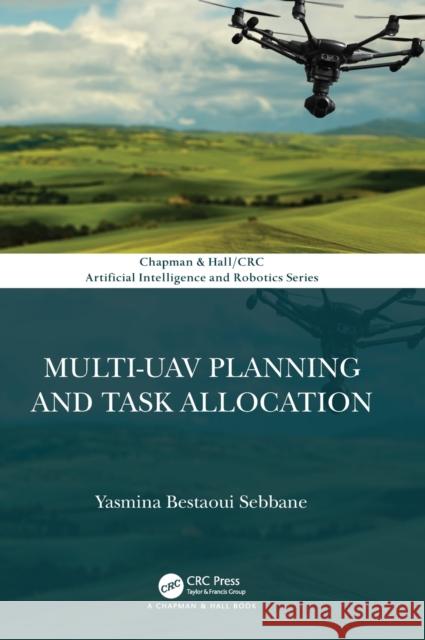 Multi-UAV Planning and Task Allocation Bestaoui Sebbane, Yasmina 9780367457822 CRC Press