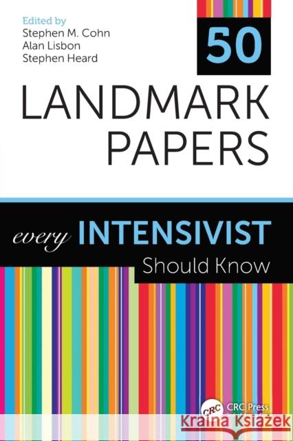 50 Landmark Papers every Intensivist Should Know Cohn, Stephen M. 9780367462413