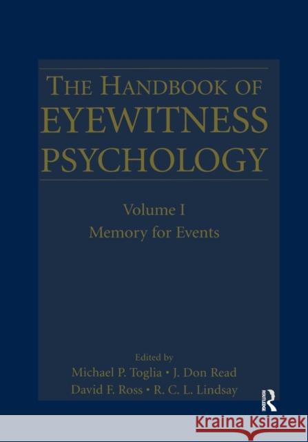 The Handbook of Eyewitness Psychology: Volume I: Memory for Events Michael P. Toglia J. Don Read David F. Ross 9780367463007 Psychology Press