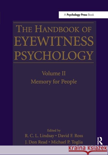 The Handbook of Eyewitness Psychology: Volume II: Memory for People R. C. L. Lindsay David F. Ross J. Don Read 9780367463052 Psychology Press