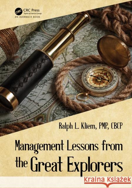 Management Lessons from the Great Explorers Ralph Kliem 9780367464332 Taylor & Francis Ltd