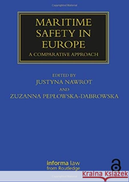 Maritime Safety in Europe: A Comparative Approach Nawrot, Justyna 9780367465841