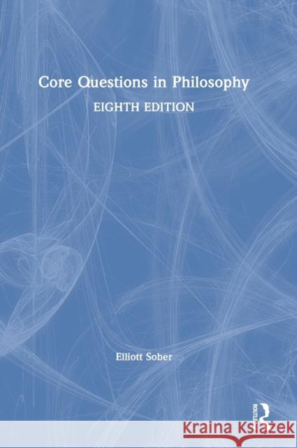 Core Questions in Philosophy Elliott Sober 9780367466282