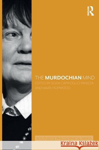 The Murdochian Mind Silvia Capriogli Mark Hopwood 9780367468019 Routledge