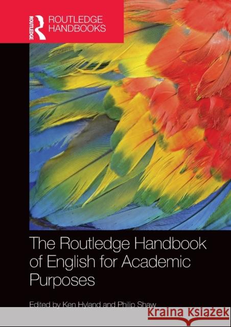 The Routledge Handbook of English for Academic Purposes Ken Hyland Philip Shaw 9780367468163