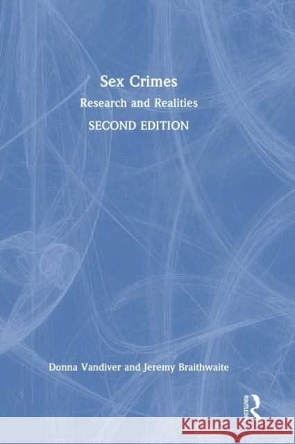 Sex Crimes: Research and Realities VanDiver, Donna 9780367468392