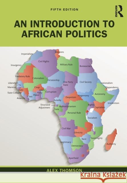 An Introduction to African Politics Alex (Coventry University, UK) Thomson 9780367468927 Taylor & Francis Ltd