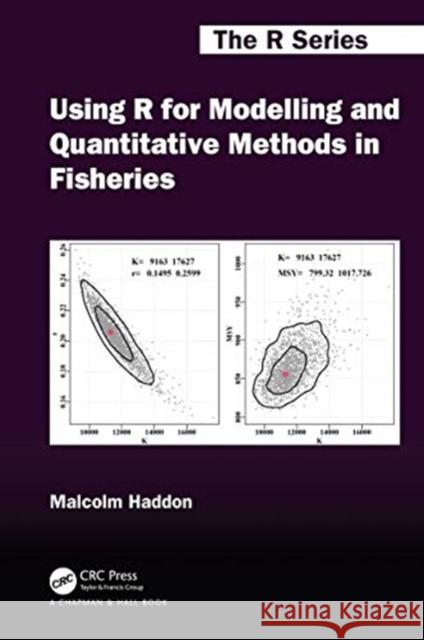 Using R for Modelling and Quantitative Methods in Fisheries Malcolm Haddon 9780367469894 CRC Press