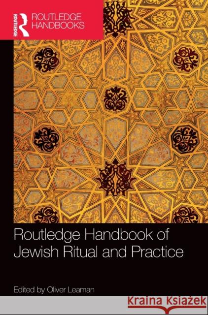 Routledge Handbook of Jewish Ritual and Practice Leaman, Oliver 9780367470128 Routledge