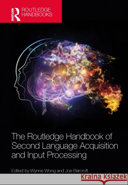 The Routledge Handbook of Second Language Acquisition and Input Processing  9780367471439 Taylor & Francis Ltd