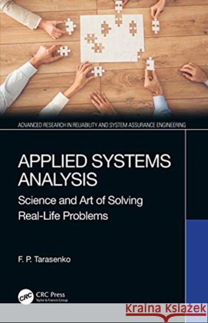 Applied Systems Analysis: Science and Art of Solving Real-Life Problems F. P. Tarasenko 9780367472399 CRC Press