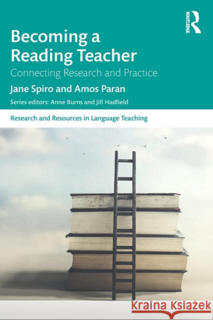 Becoming a Reading Teacher: Connecting Research and Practice Spiro, Jane 9780367473020