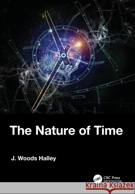 The Nature of Time J. Woods Halley 9780367477066