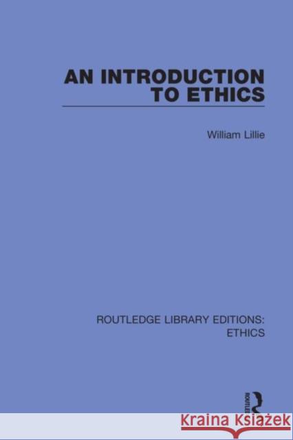 An Introduction to Ethics William Lillie 9780367477127 Routledge