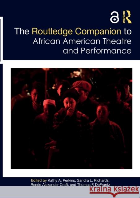 The Routledge Companion to African American Theatre and Performance  9780367478018 Taylor and Francis