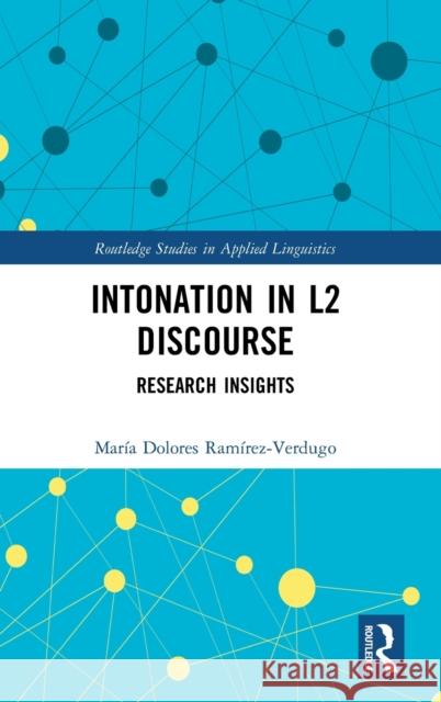 Intonation in L2 Discourse: Research Insights Mar Ramirez-Verdugo 9780367478636 Routledge