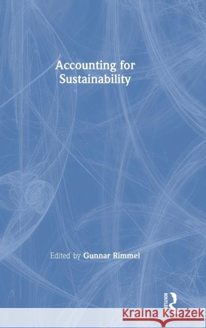 Accounting for Sustainability Gunnar Rimmel 9780367478926 Routledge