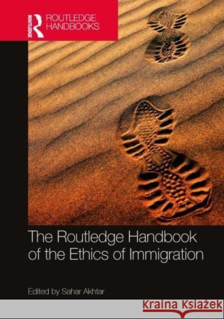 The Routledge Handbook of the Ethics of Immigration  9780367479282 Taylor & Francis Ltd