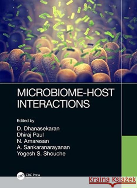 Microbiome-Host Interactions D. Dhanasekaran Dhiraj Paul N. Amaresan 9780367479909 CRC Press